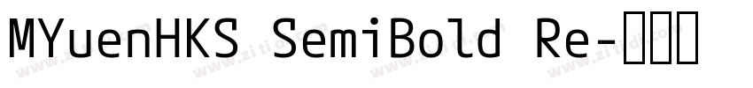MYuenHKS SemiBold Re字体转换